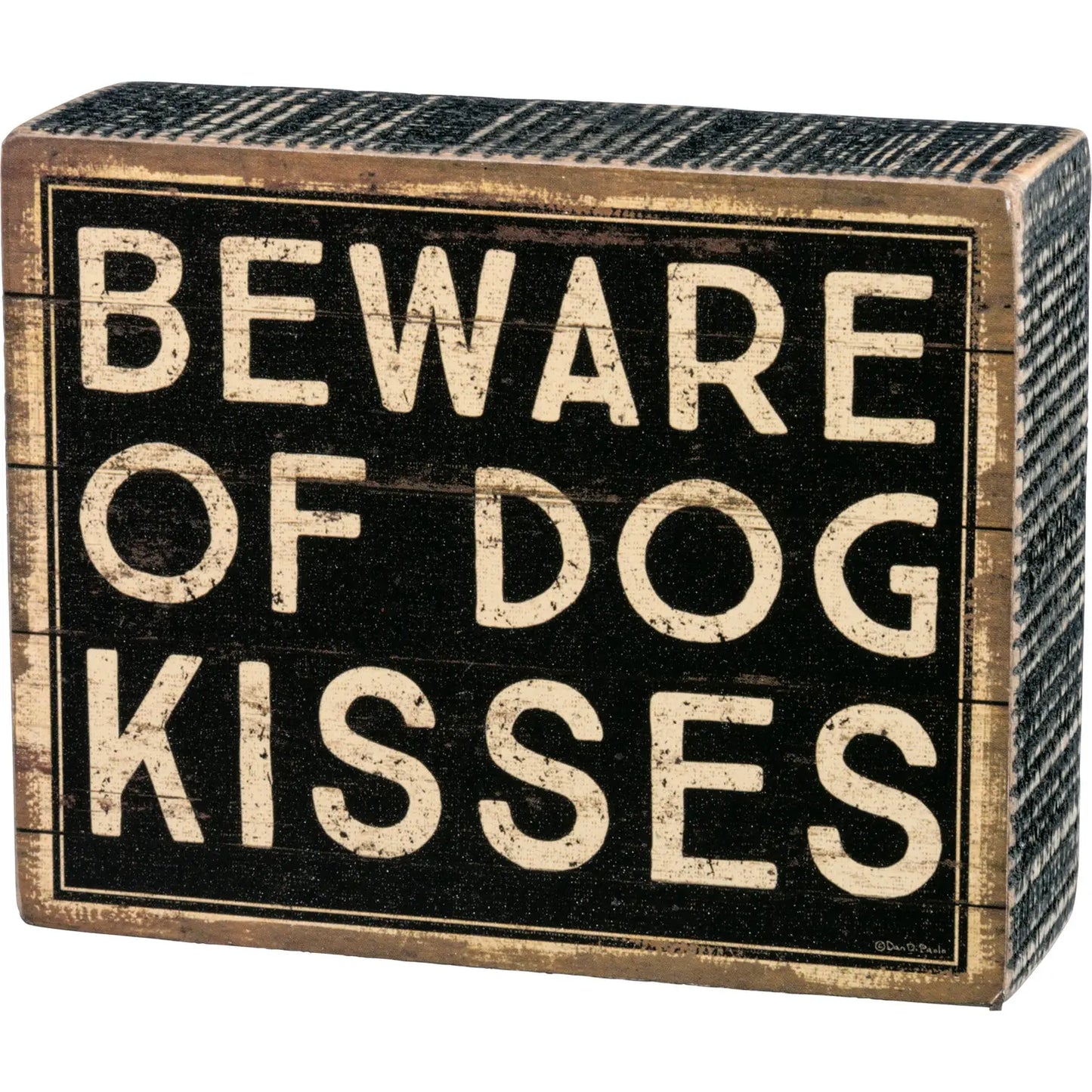 Beware Of Dog Kisses Box Sign