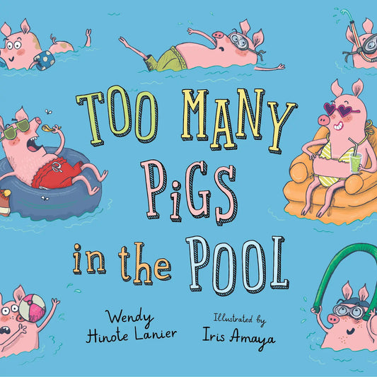 Too Many Pigs in the Pool, a picture book